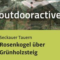 Wanderung in den Seckauer Tauern: Rosenkogel über Grünholzsteig