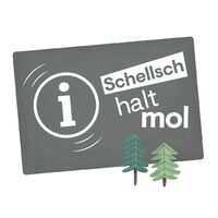 Schellsch halt mol