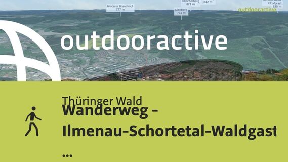 Wanderung im Thüringer Wald: Wanderweg - Ilmenau-Schortetal-Waldgasthaus "Auerhahn" - Thüringer Wald
