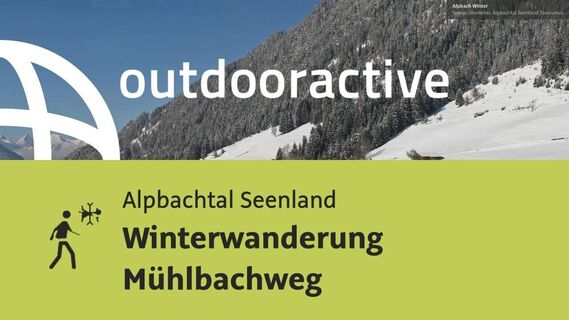 Winterwanderung im Alpbachtal Seenland: Winterwanderung Mühlbachweg
