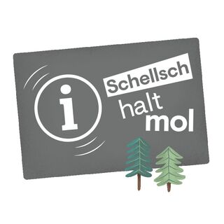 Schellsch halt mol